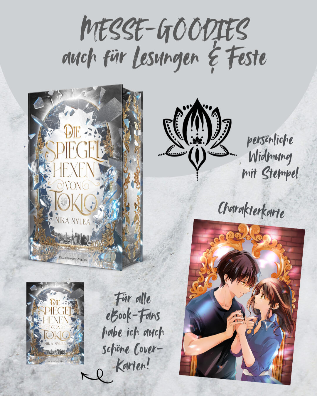Alle Vorbesteller-Goodies zu Nika Nylea's "Die Spiegelhexen von Tokio", die es bei einer Vorbestellung beim Drachenmond Verlag dazu gibt.